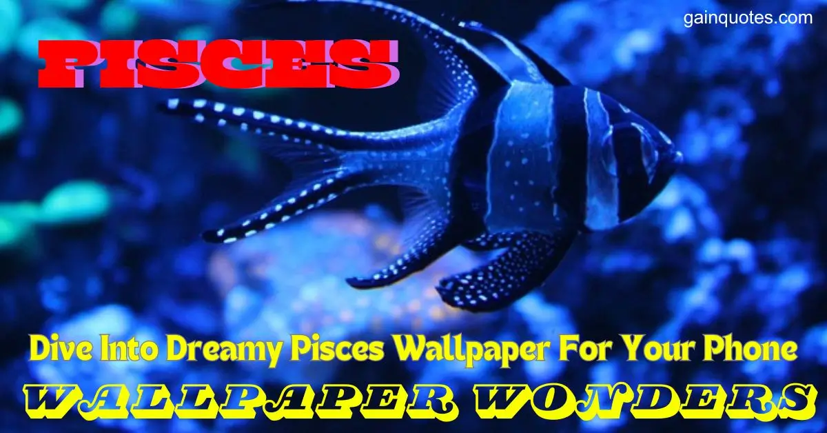 Pisces Wallpaper Wonders Dive into Dreamy Depths